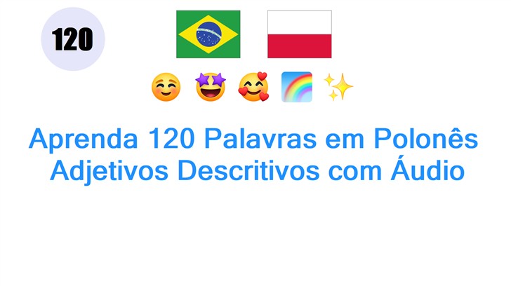 Aprenda 120 Palavras em Polonês: Adjetivos Descritivos com Áudio